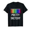 PRETTY SKETCHY 楽しいアートラバー 色鉛筆 アーティストギフト Tシャツ