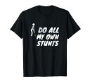 面白い回復私はすべて自分のスタント骨折をしますTシャツ