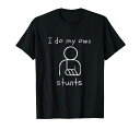 面白い回復はすぐに元気になります骨折私は自分のスタントをしますTシャツ