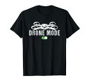DroneModeOnFunnyGiftforDronePilotTシャツ