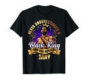 黒人男性のプライドメラニンのための黒人王5月の誕生日プレゼントTシャツ