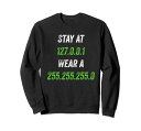 Stayat127.0.0.1Weara255.255.255.0FunnyNetworkingGiftトレーナー