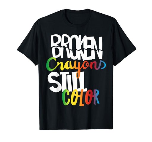 壊れたクレヨンはまだ精神的健康意識の贈り物を彩りますTシャツ