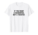 保証が必要な場合は面白い、トースターのことわざを購入するTシャツ