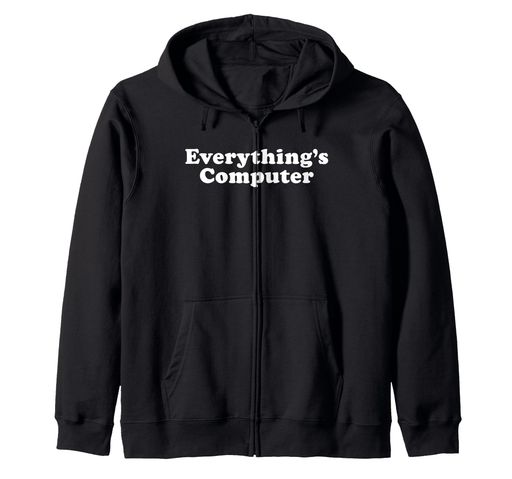 For Audios - Everything’sComputerジップパーカー