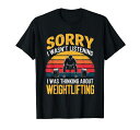 申し訳ありませんが、ウェイトリフティングについて考えていました。Tシャツ