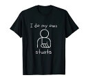 面白い回復はすぐに元気になります骨折私は自分のスタントをしますTシャツ(4)