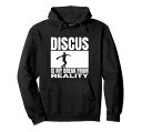 DiscusIsMyBreakFromReality面白い円盤投げパーカー