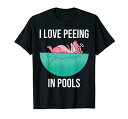 PEEINGBEEINGINPOOLSFUNNYSWIMMINGPOOLTシャツ