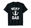 メンズBOATDADT-SHIRTFUNNYSAYINGDADBOATCAPTAINBOATOWNERTシャツ