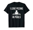 PEEINGBEEINGINPOOLSFUNNYSWIMMINGPOOLTシャツ