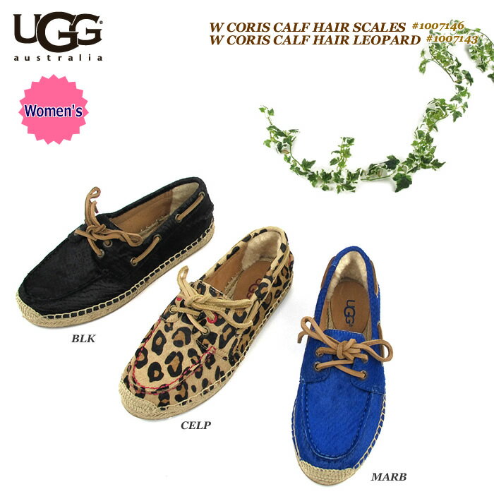 【S】アグ　シューズ　レディースUGG AUSTRALIA　W CORIS CALF HAIR SCALES / LEOPARDコリス カーフ ヘアー スケールズ 1007146 / レオパード 1007143〔SK〕【コンビニ受取対応商品】