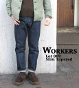 WORKERS ワーカーズ スリム テーパード ジーンズ Lot802 SLIM TAPERED JEANS 日本製 デニム DENIM 〔FL〕