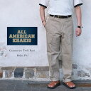 クラマト ALL AMERICAN KHAKIS オールアメリカンカーキズ Cramerton Twill Pant クラマトンツイルパンツ Rela