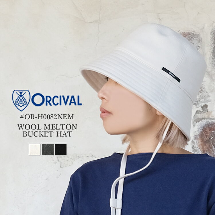 オーシバル オーチバル ウールメルトン バケットハット 帽子 レディース ORCIVAL WOOL MELTON BUCKET HAT LADIESオイスター/チャコール/ブラック FREE #OR-H0082NEM