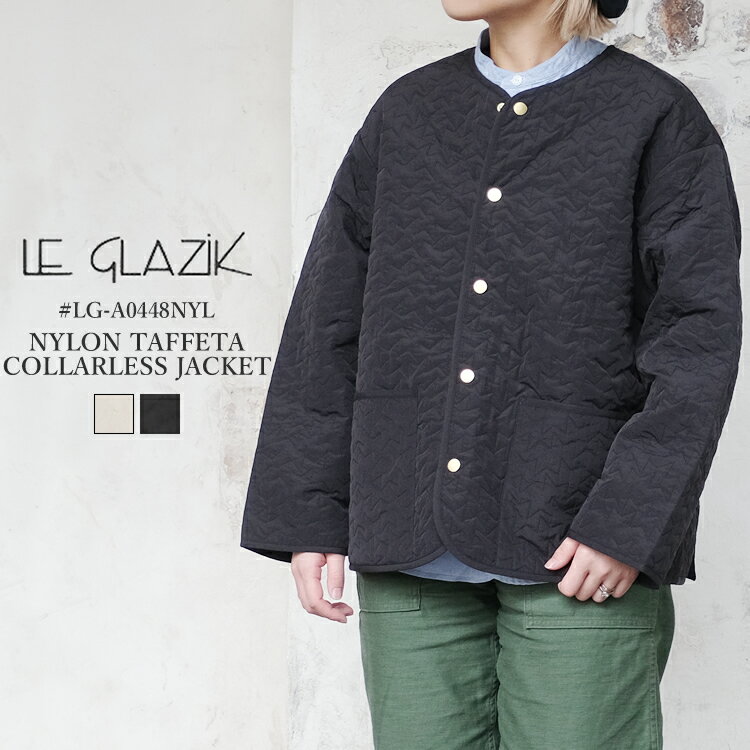 ルグラジック ナイロンタフタ カラーレス ジャケット レディース ノーカラー アウター Le Glazik NYLON TAFFETA COLLARLESS JACKET LADIESアイボリー/ブラック 36/FREE LG-A0448NYL