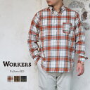 【S】Workers ワーカーズ Pullover BD プルオーバー ボタンダウンシャツ マドラスチェック ロングスリーブ コットン メンズ 〔FL〕