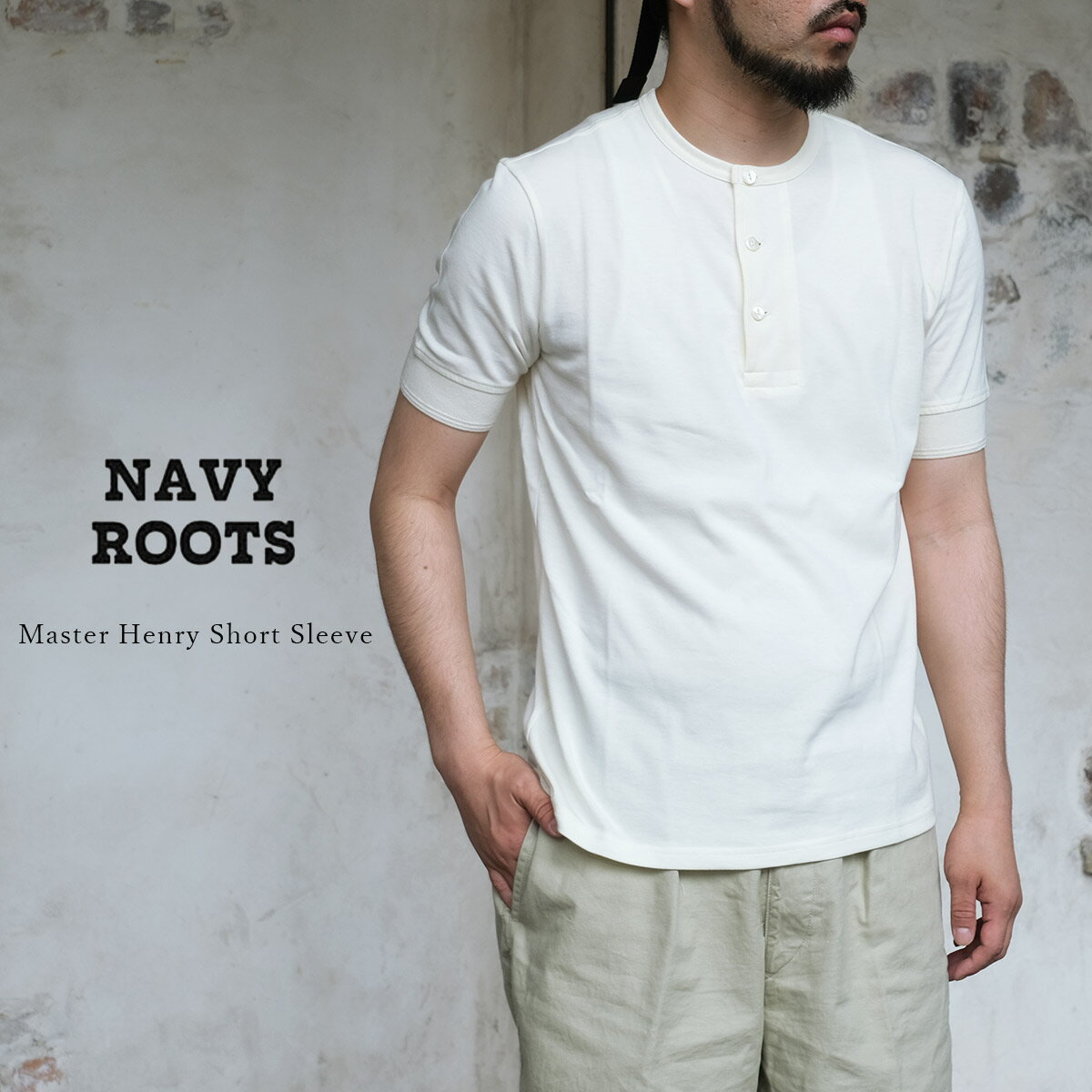 乐天商城 - NAVY ROOTS ネイビールーツ Master Henry Short Sleeve マスターヘンリー ショートスリーブ カットソー 半袖 ヘンリーネック コットン 日本製 メンズ 〔FL〕