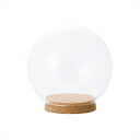 【花器 ベース 花器(ガラス)】 Glass Dome with Cork 12φ12H CLEAR cc777433-000 ガラス【東京堂】
