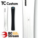  23-24 BC Stream ビーシーストリーム TC CUSTOM ティーエス カスタム チターナル メタル有 DR ディレクショナル NR ノーズロッカー アルペンボード スノーボード スノボ 板 送料無料 