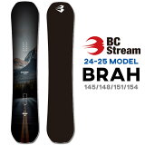 [ͽ] 24-25 ӡȥ꡼ BC Stream BRAH ֥ 145cm 148cm 151cm 154cm ʿ RAMA  ѥǥ ȥ ȥ Ρܡ Υ  SNOW BOARDS 2024 2025