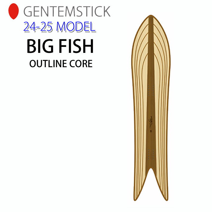 [早期予約] 24-25 GENTEMSTICK ゲンテンスティック ビッグフィッシュ BIG FISH OUTLINE CORE 163cm アウトラインコア スノーボード パウダーボード アクセルキャンバー 板 2024 2025 送料無料