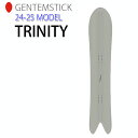 [早期予約] 24-25 GENTEMSTICK TRINITY ゲンテンスティック 156cm トリニティ レディース スノーボード パウダーボード アクセルキャンバー 板 2024 2025