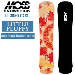 [早期予約] 24-25 MOSS SNOWSTICK LITTLE FLUFFY モス スノースティック リトルフラフィー143cm POWDER パウダーボード 送料無料 スノーボード スノボ 板 日本正規品