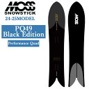 [早期予約] 24-25 MOSS SNOWSTICK PQ49 Black Edition モス スノースティック 149cm POWDER パウダーボード スノーボード スノボ 板 送..