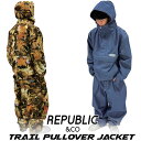 早期予約 24-25 リパブリック REPUBLIC CO ウェア ジャケット TRAIL PULLOVER JACKET トレイルプルオーバージャケット メンズ レディース スノーボードウェア スノーボード アウトドア キャンプ 釣り スケートボード