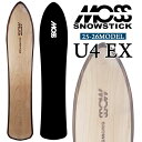 25-26 モス スノースティック U4 EX MOSS SNOWSTICK パウダーボード 151cm 162cm POWDER スノーボード スノボ 板 日...