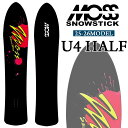 25-26 モス スノースティック U4 HALF MOSS SNOWSTICK パウダーボード 154cm POWDER スノーボード スノボ 板 日本正規品...