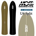 25-26 モス スノースティック U6 Split MOSS SNOWSTICK パウダーボード 162cm POWDER スノーボード スノボ 板 日本正規...