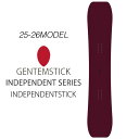25-26 スノーボード GENTEMSTICK INDEPENDENTSTICK 157.5cm ゲンテンスティック インデペンデントスティック パウダーボー...