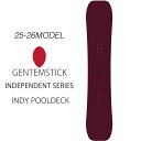 25-26 スノーボード INDY POOLDECK 154cm GENTEMSTICK ゲンテンスティック インディ プールデッキ パウダーボード ショートキ...
