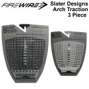 FIREWIRE t@C[C[ fbLpbh SLATER DESIGNS 3 Piece Arch Traction 3s[X X[^[ fUC T[t{[h T[tByyΉz