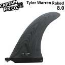 CAPTAIN FIN LvetB O{[hptB Tyler Warren Raked 8.0 ^C[EH[ CNh SINGLE FIN O{[hptByyΉz