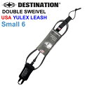 [送料無料] DESTINATION ディスティネーション リーシュコード DOUBLE SWEIVEL USA YULEX LEASH Small スモールウェーブ用 6ft ANKLE 5.5mm ダブル スイベル スウィベル リーシュ アンクル 足首用 サーフィン LEASH