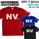 NOVEMBER ノベンバー スノーボード DRY-NV 54 55 56 ドライ Tシャツ 半袖 速乾 ポリエステル アパレル ユニセックス