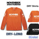 NOVEMBER DRY-LONG 38 75 ドライ ロング Tシャツ DRY Shirts 長袖 アパレル ユニセックス ノベンバー スノーボード