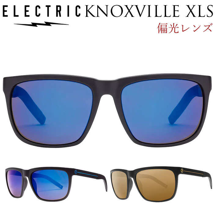 【6月4日～ 3個購入でP10倍】エレクトリック サングラス ELECTRIC KNOXVILLE XLS ノックスビル エックスエルエス KNXS4 [JJFフレーム] 偏光レンズ POLARIZED 釣り フィッシング サーフィン