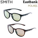 スミス 偏光 サングラス 釣り 最強 SMITH サングラス [Eastbank イースト バンク] ACTION POLAR フィッシング アウトドア 日本正規品