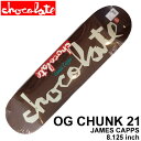 XP[g fbL `R[g CHOCOLATE XP[g{[h OG CHUNK 21 [CH-1] 8.125inch JAMES CAPPS WF[XELbvX XP{[ p[c SKATE BOARD DECKyyΉz