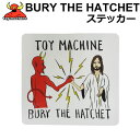 TOY MACHINE gC}V[ XebJ[ BURY THE HATCHET XP[g XP{[ XP{[ vgXebJ[ V[ ANZT[yyΉz