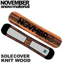 NOVEMBER ノベンバー スノーボード SOLECOVER KNIT WOOD ソールカバー ニットケース ニットカバー ノーベンバー ボードケース
