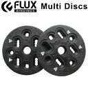 FLUX フラックス Multi Discs マルチディスク ビンディング バインディング パーツ スノーボード 4×4 2ホール 対応 【あす楽対応】