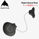 BURTON o[g LbYKp[ RIGLET BOARD REEL Obg{[h[ Xm[{[h Xm{[ q qǂ WjA [[֔i]