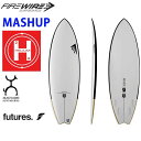 メーカー注文 ファイヤーワイヤー サーフボード FIREWIRE SURFBOARDS MASHUP マッシュアップ HELIUM Rob Machado ロブ マチャド 日本正規販売店 営業所止め送料無料