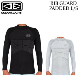 OCEAN&EARTHオーシャン＆アース RIB GUARD PADDED L/S リブガード パッドロングスリーブベスト フォームパッド付き 長袖 ラッシュガード UPF50+ サーフィン プロテクター