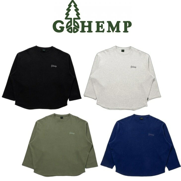 【送料無料】【MEN'S&WOMEN'S】GOHEMPゴーヘンプ LOOSE ROUND 3/4SL TEE ルーズラウンド3/4袖 T 打ち込みが良く程よい肉感で耐久性があり柔らかさと肌触りに優れたスムースジャージー ワイドシルエット ドロップショルダーと裾のラウンドが特徴 着心地とトレンド感を併せ持つ